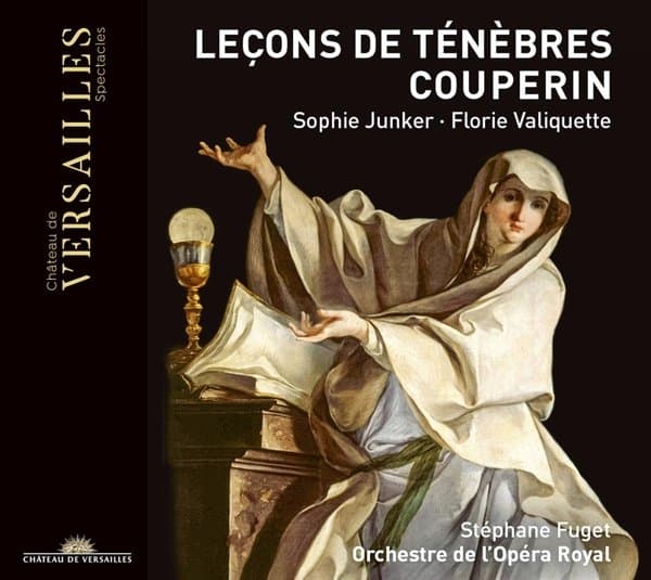 Sophie Junker, Florie Valiquette, Orchestre De L'Opéra Royal, Stéphane Fuget - Couperin: Leçons De Ténèbres (CD)