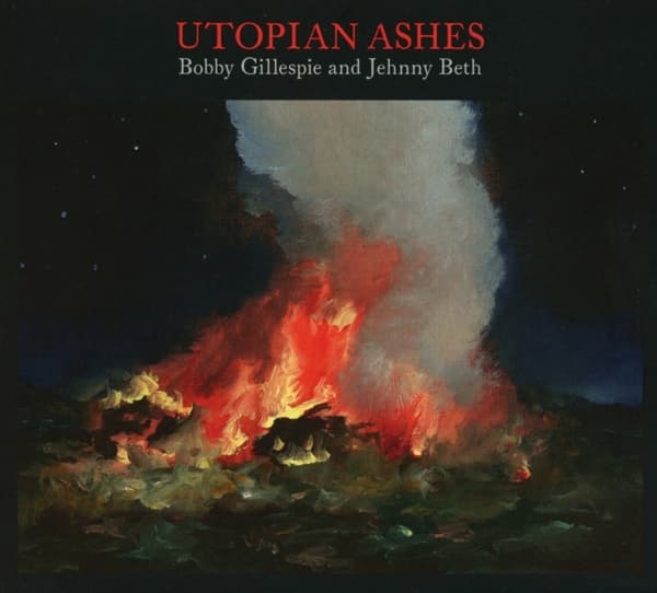 Bobby Gillespie & Jehnny Beth - Utopian Ashes (CD)