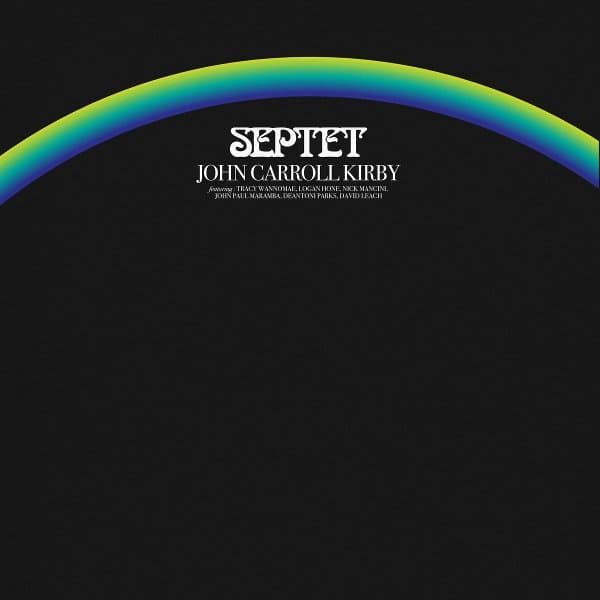 John Carroll Kirby - Septet (2 LP)