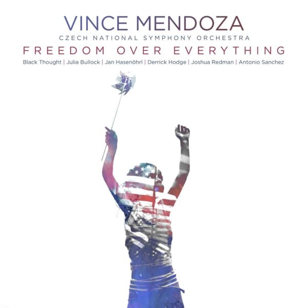 Vince Mendoza & Czech National Symphony Orchestra - Freedom Over Everything (CD)