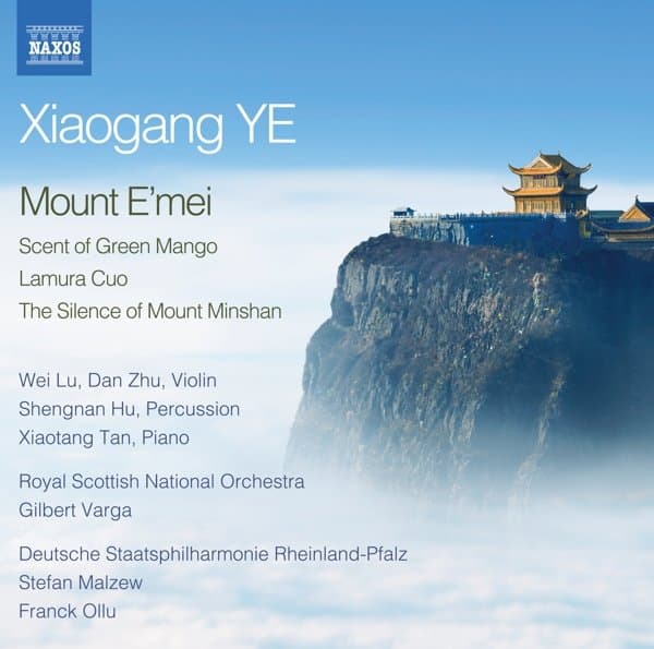 Wei Lu, Dan Zhu, Xiaotang Tan, Royal Scottish National Orchestra, Gilbert Varga, Staatsphilharmonie Rheinland-Pfalz, Stefan Malzew, Franck Ollu - Mount E'mei (CD)