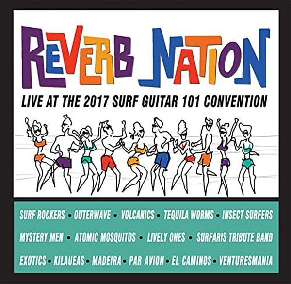 Various Artists - Reverb Nation: Live At The 2017 Surf Guitar 101 Convention (CD)