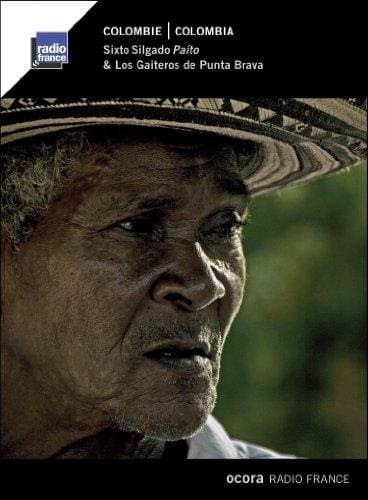 Sixto Silgado & Los Gaiteros de Punta Brava - Colombia: Musica De Gaiteros (CD)
