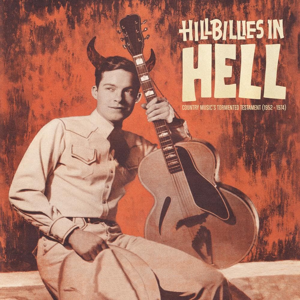 VARIOUS ARTISTS - Hillbillies In Hell (country Music's Tormented Testament 1952-1974) Deluxe Digipak Edition!
