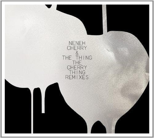 Neneh Cherry & Thing - The Cherry Remixes