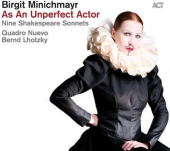Birgit Minichmayr - As An Unperfect Actor - Nine Shakespeare Sonnets (180g)