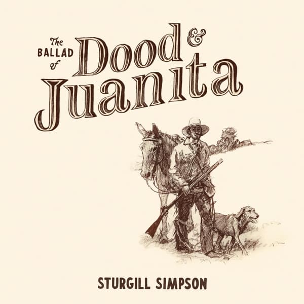 Sturgill Simpson - The Ballad Of Dood & Juanita (CD)