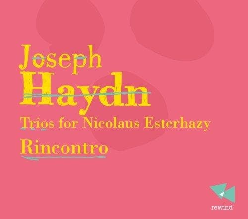 Rincontro - Haydn: Trios For Nicolaus Esterhazy (CD)