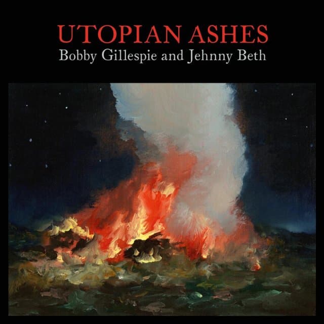 Bobby Gillespie & Jehnny Beth - Utopian Ashes (LP) (Coloured Vinyl)