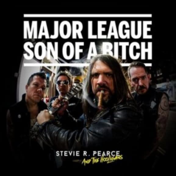 Stevie R. Pearce And The Hooligans - Major League Son Of A Bitch (CD)