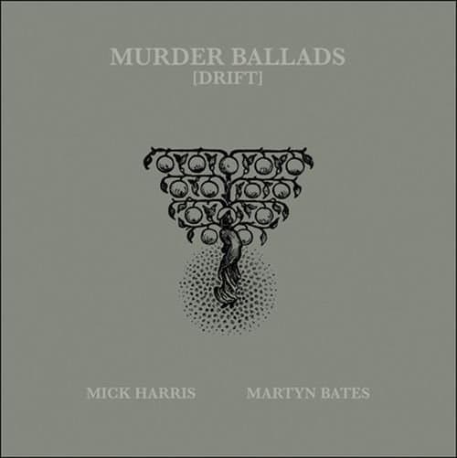 Mick Harris & Martyn Bates - Murder Ballads [Drift] (LP)