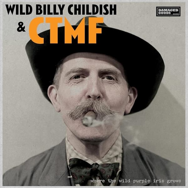 Billy Childish & CTMF - Where The Wild Purple Iris Grows (LP) (Limited Edition)