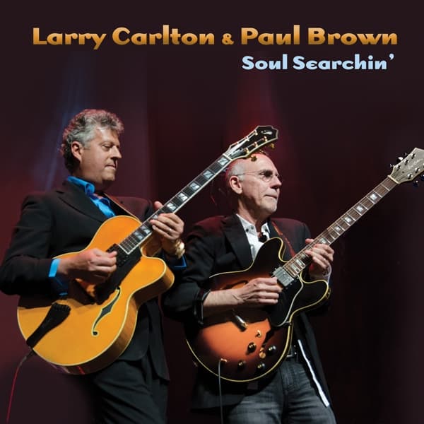 Larry Carlton & Paul Brown - Soul Searchin' (CD)