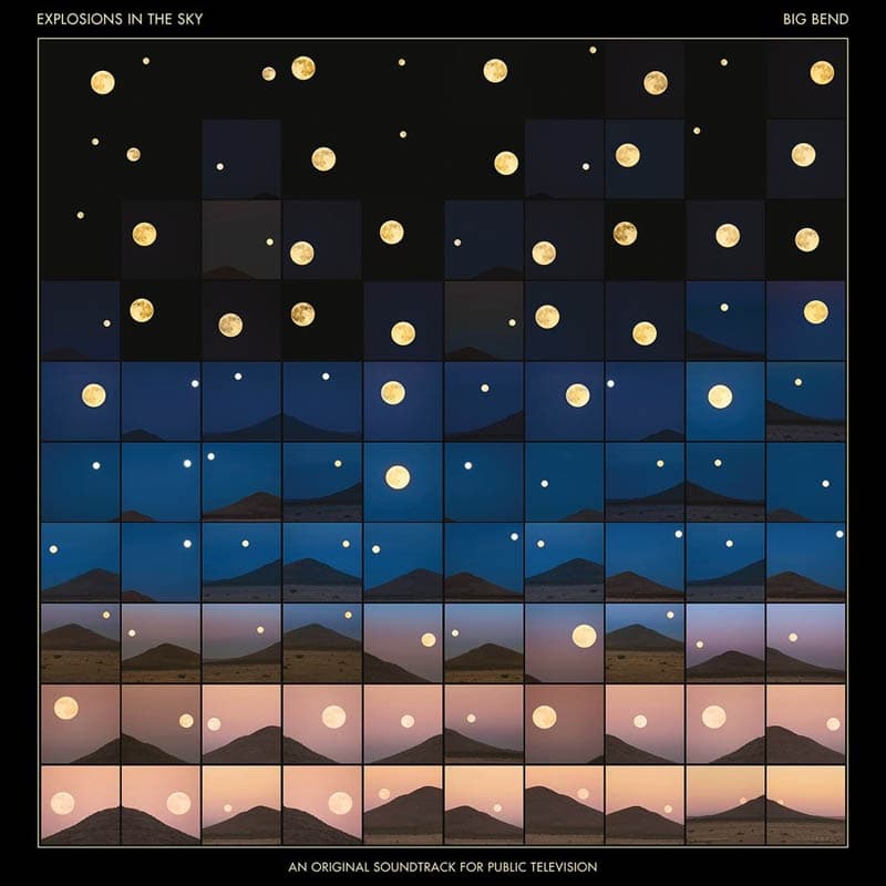 Explosions In The Sky - Big Bend (An Original Soundtrack For Public Television) (2 LP)