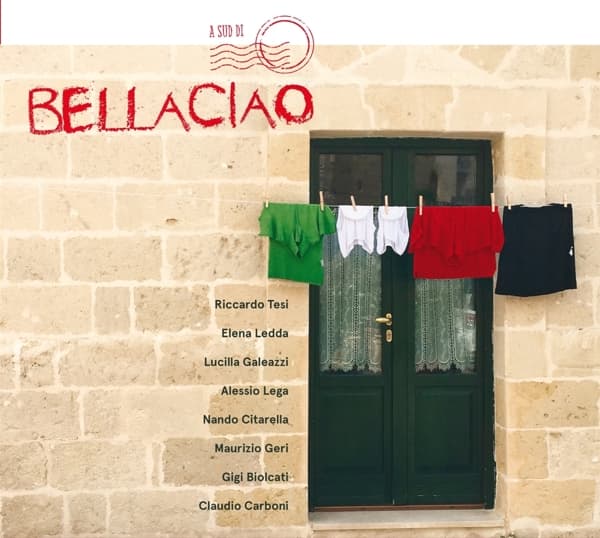 Riccardo Tesi, Elena Ledda, Lucilla Galeazzi, Alessio Lega, Nando Citarella, Maurizio Geri, Gigi Biolcati, Claudio Carboni - A Sud Di Bella Ciao (CD)