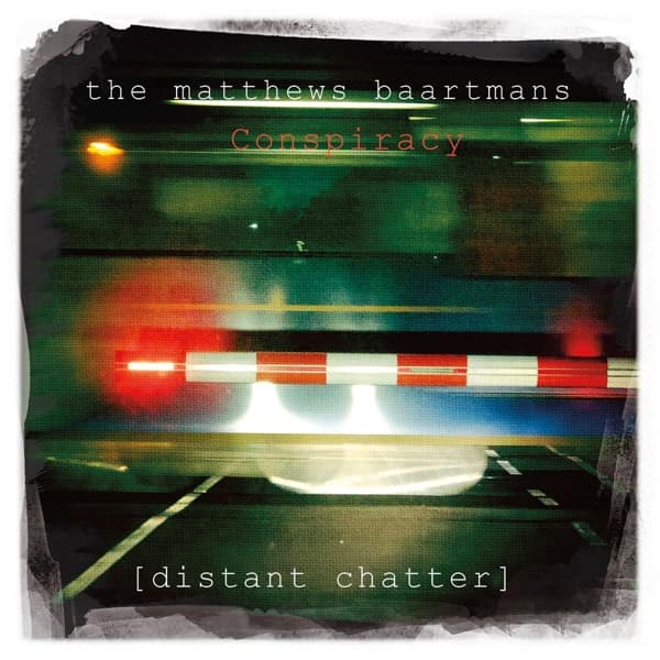 The Matthews Baartmans Conspiracy - Distant Chatter (CD)