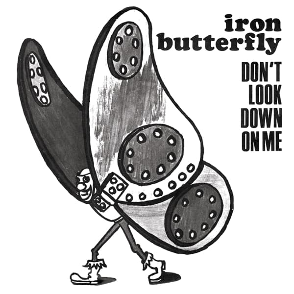 Iron Butterfly - Don't Look Down On Me (7" Single)
