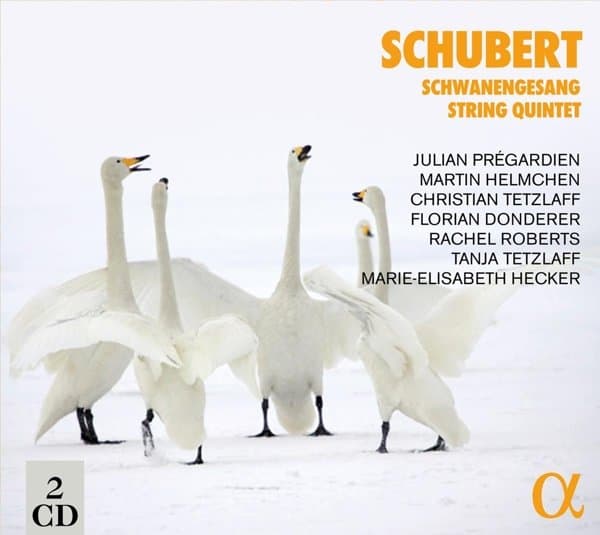 Julian Prégardien, Martin Helmchen, Christian Tetzlaff, Florian Donderer, Rachel Roberts, Tanja Tetzlaff, Marie-Elisabeth Hecker - Schubert: Schwanengesang & String Quintet (2 CD)