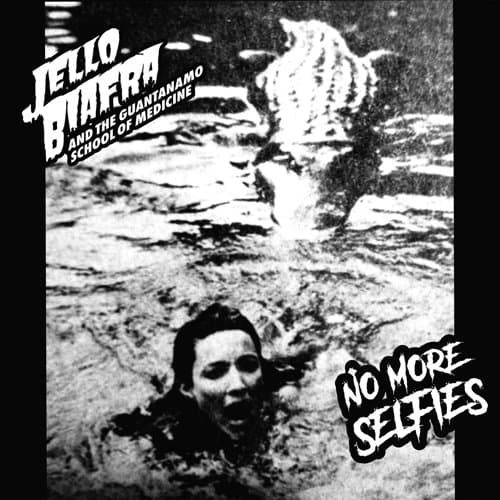 Jello Biafra And The Guantanamo School Of Medicine - No More Selfies / The Ghost Of Vince Lombardi (7" Single)
