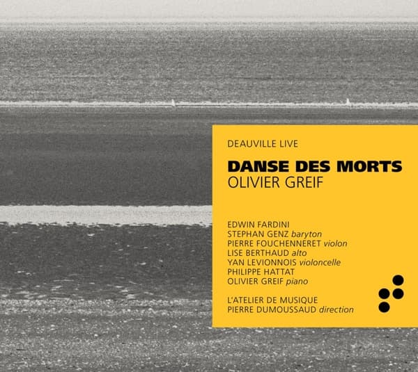 Olivier Greif, L'atelier De Musique, Pierre Dumoussaud - Danse Des Morts (Deauville Live) (CD)