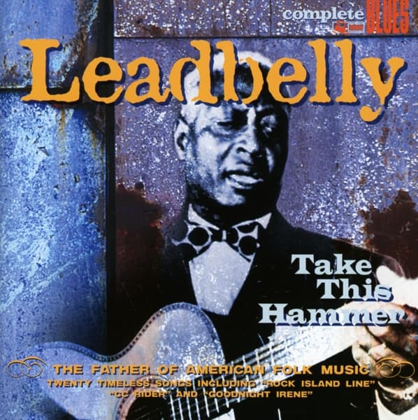 Leadbelly - Take This Hammer