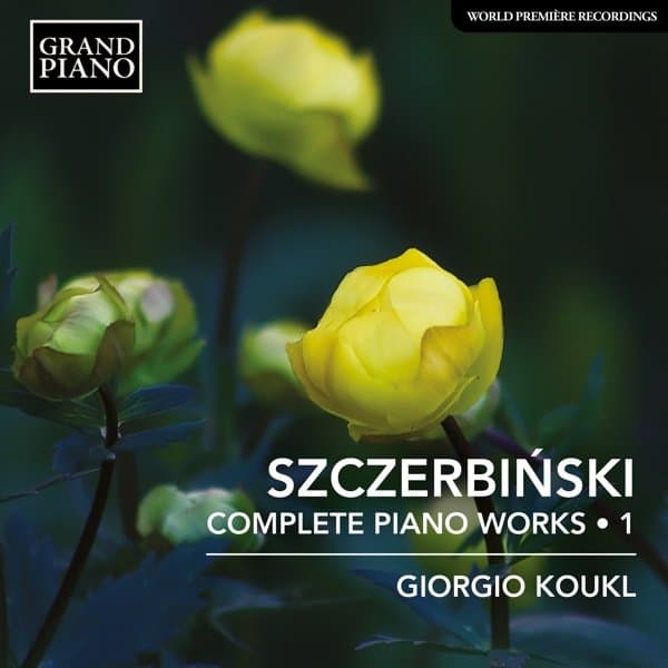 Giorgio Koukl - Szczerbinski: Complete Piano Works . 1 (CD)