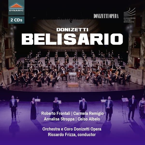 Roberto Frontali, Carmela Remigio, Annalisa Stroppa, Celso Albelo, Orchestra Donizetti Opera E Coro Donizetti Opera, Riccardo Frizza - Donizetti: Belisario (2 CD)