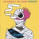 Joe Gideon & The Shark - Freakish (CD)