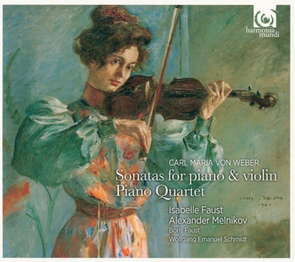Isabelle Faust, Alexander Melnikov - Von Weber: Sonatas For Violin & Piano (CD)