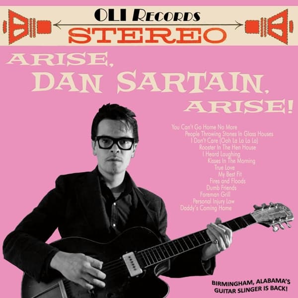 Dan Sartain - Arise, Dan Sartain, Arise! (CD)