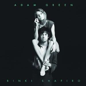 Green,Adam/Shapiro,Binki - Adam Green & Binki Shapiro