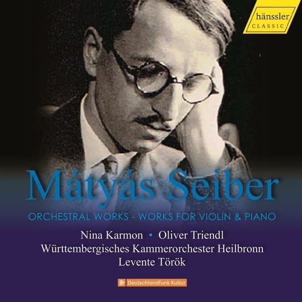 Nina Karmon, Oliver Triendl, Württembergisches Kammerorchester Hailbronn, Levente Török - Seiber: Orchestral Works And Works For Violin & Piano (CD)