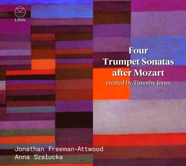 Jonathan Freeman Attwood, Anna Szalucka - Four Trumpet Sonatas After Mozart (CD)