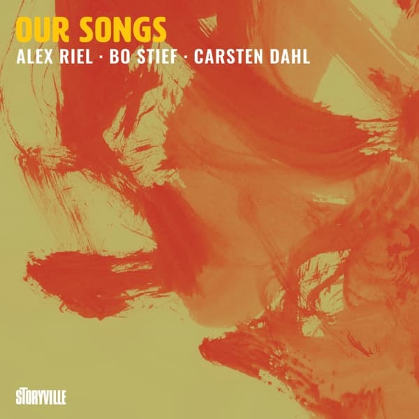 Alex Riel, Bo Stief & Carsten Dahl - Our Songs (CD)
