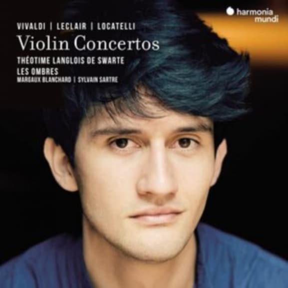 Théotime Langlois de Swarte, Les Ombres, Margaux Blanchard, Sylvain Sartre - Vivaldi, Leclair, Locatelli: Violin Concertos (CD)