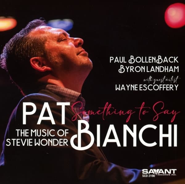 Pat Bianchi - Something To Say The Music Of (CD)