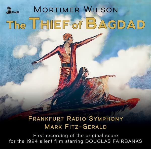 Mortimer Wilson, hr-Sinfonieorchester, Mark Fitz-Gerald - The Thief Of Bagdad (CD)