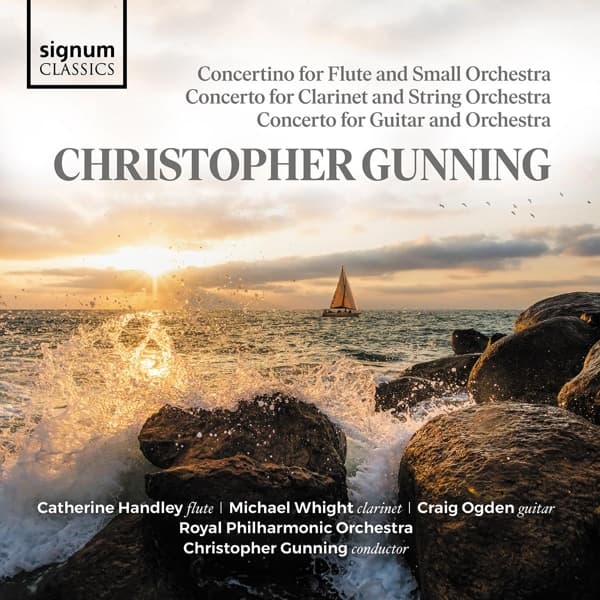 Catherine Handley, Michael Whight, Craig Ogden, Royal Philharmonic Orchestra - Gunning: Concerto for Guitar and Orchestra | Concerto for Clarinet and String Orchestra | Concertino for Flute and Small Orchestra (CD)