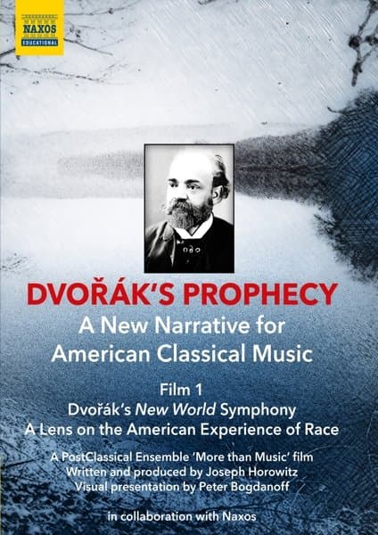 Joseph Horowitz, Peter Bogdanoff - Dvořák's Prophecy - A New Narrative For American Classical Music Film 1 (DVD)