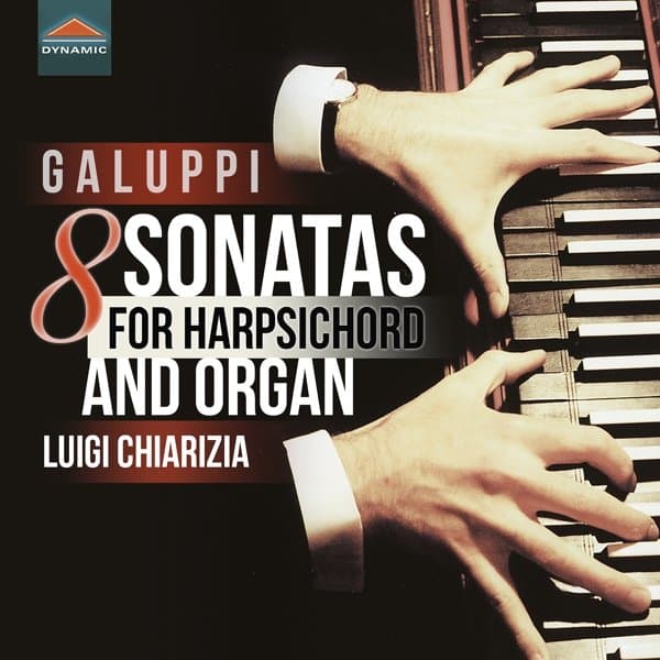 Luigi Chiarizia - Galuppi: 8 Sonatas For Harpsichord And Organ (CD)