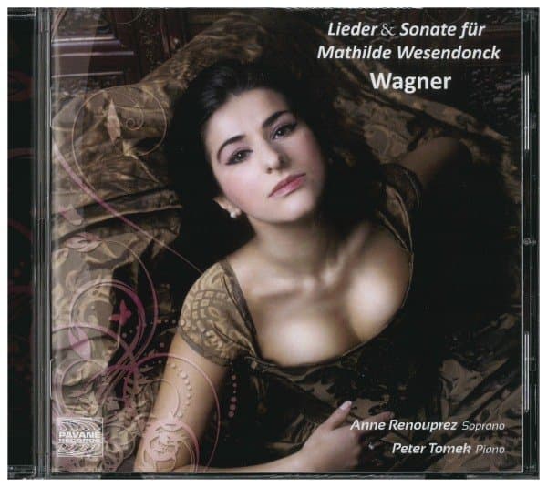 Anne Renouprez & Peter Tomek - Wagner: Lieder & Sonate Für Mathilde Wesendonck (CD)