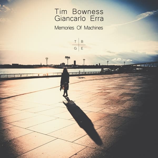 Tim Bowness & Giancarlo Erra - Memories Of Machines (2 LP) (Remastered)