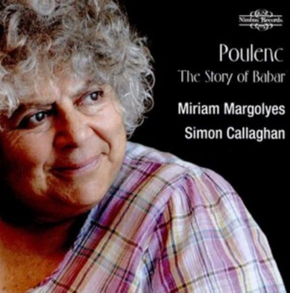 Simon Callaghan & Miriam Margolyes - Poulenc: The Story Of Babar, The Little Elephant (CD)