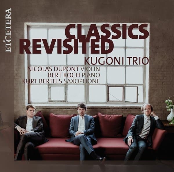 Bert Koch, Nicolas Dupont & Kurt Bertels - Classics Revisited (CD)