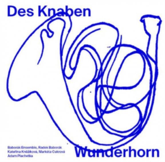 Baborák Ensemble, Radek Baborak & Katerina Knez - Das Knaben Wunderhorn (CD)