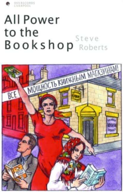 Steve Roberts - All Power To The Bookshop
