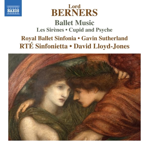 Royal Ballet Sinfonia, Gavin Sutherland, RTE Sinfonietta, David Lloyd-Jones - Berners: Ballet Music - Les Sirènes & Cupis and Psyche (CD)