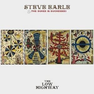 Steve Earle & The Dukes - The Low Highway (CD | DVD)