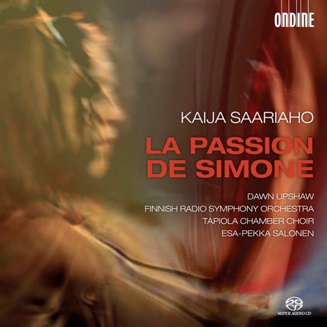 Dawn Upshaw, Finnish Radio Symphony Orchestra, Ewa-Pekka Salonen - Saariaho, Kaija; La Passion De Simo (SACD)
