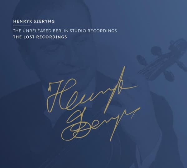 Henryk Szeryng - The Unreleased Berlin Studio Recordings (2 CD) (Remastered)